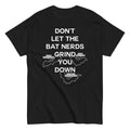 Don't Let The Bat Nerds Grind You Down Men's Classic - Adult & Kids T-Shirts, Sweatshirts & Hoodies apparel design preview 1