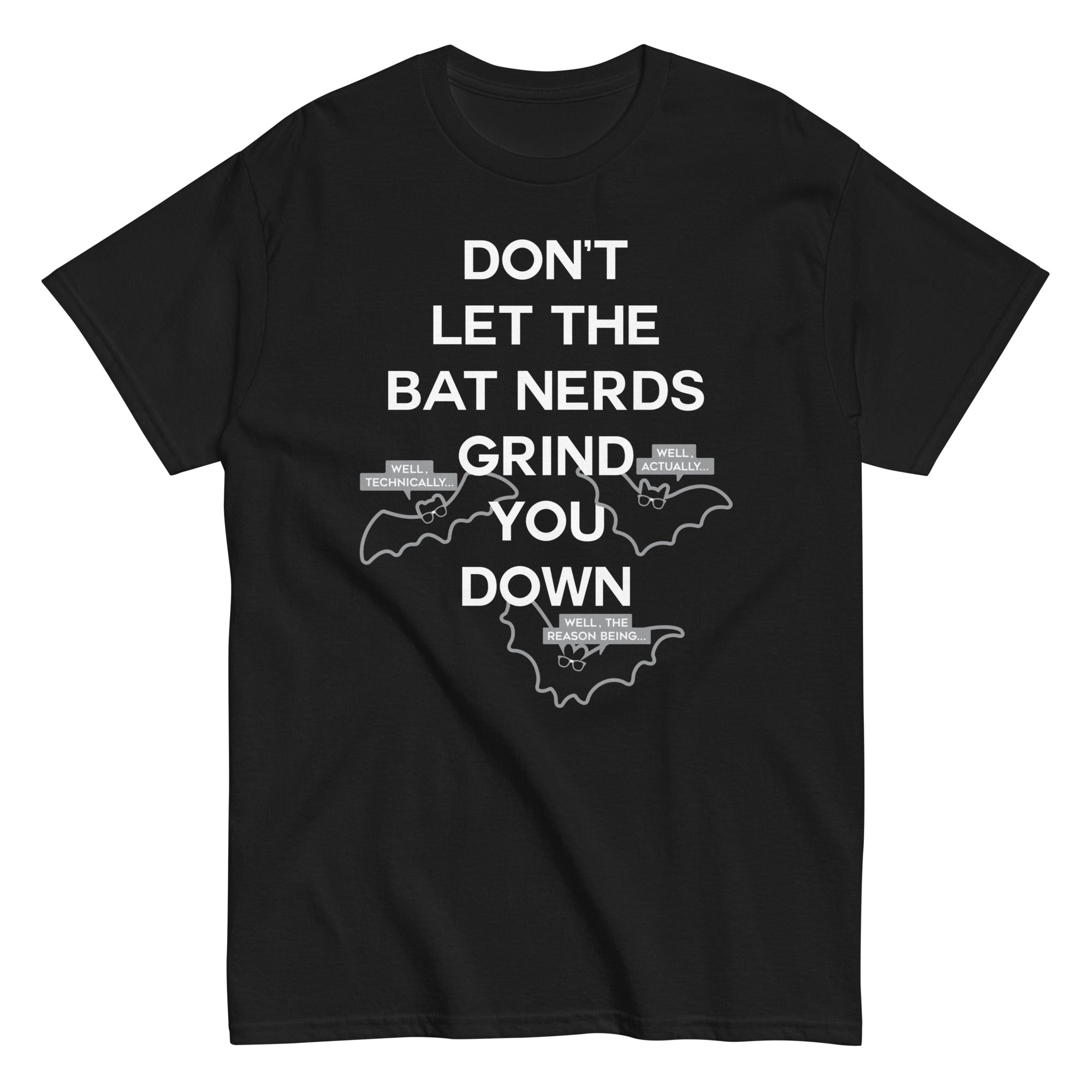 Don't Let The Bat Nerds Grind You Down Men's Classic - Adult & Kids T-Shirts, Sweatshirts & Hoodies apparel design preview 1