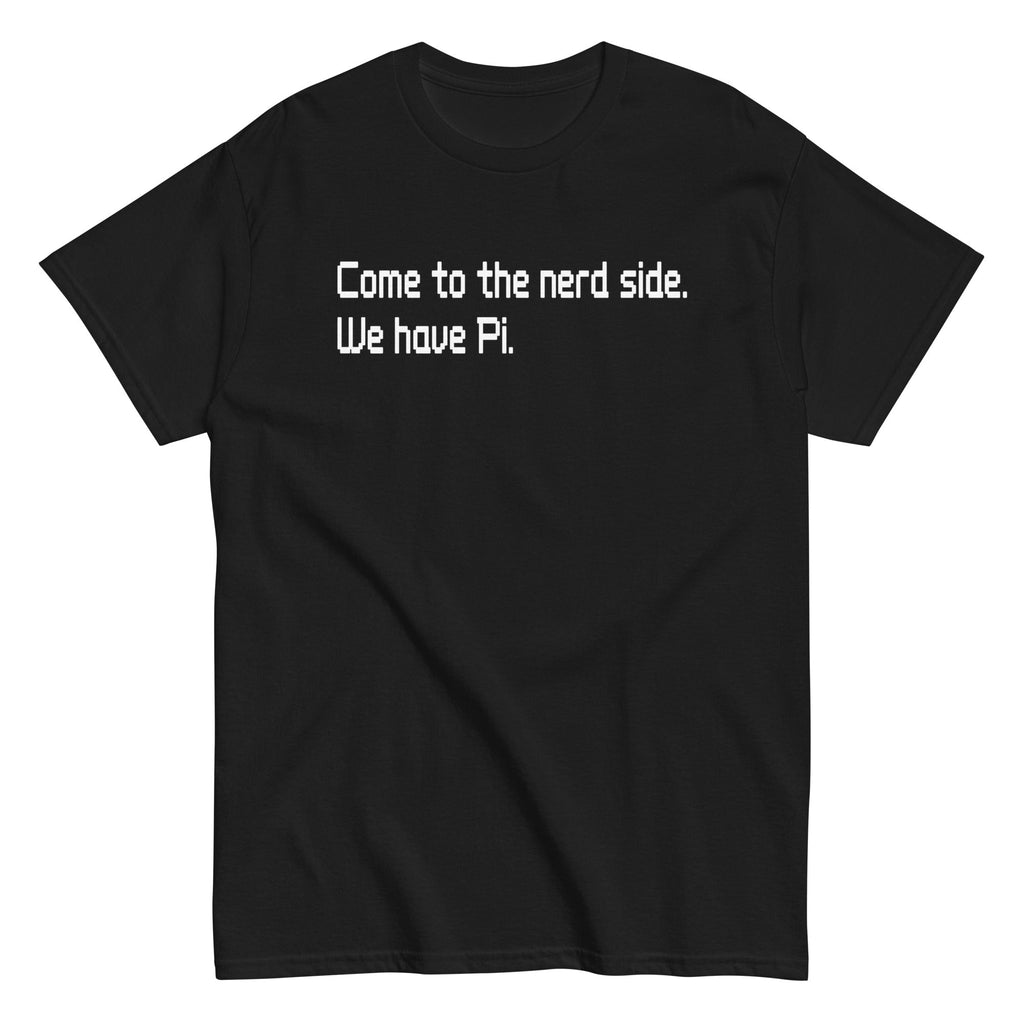 Come To The Nerd Side. We Have Pi. Men's Classic - Adult & Kids T-Shirts, Sweatshirts & Hoodies apparel design preview 1