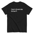 Come To The Nerd Side. We Have Pi. Men's Classic - Adult & Kids T-Shirts, Sweatshirts & Hoodies apparel design preview 1