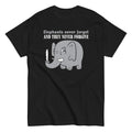 Elephants Never Forgive Men's Classic - Adult & Kids T-Shirts, Sweatshirts & Hoodies apparel design preview 1