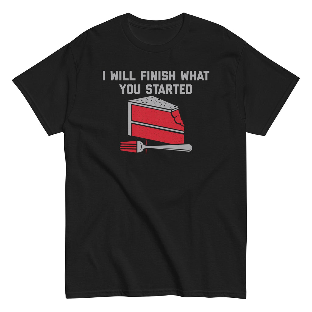I Will Finish What You Started Men's Classic - Adult & Kids T-Shirts, Sweatshirts & Hoodies apparel design preview 1