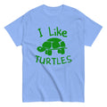 I Like Turtles Men's Classic - Adult & Kids T-Shirts, Sweatshirts & Hoodies apparel design preview 1