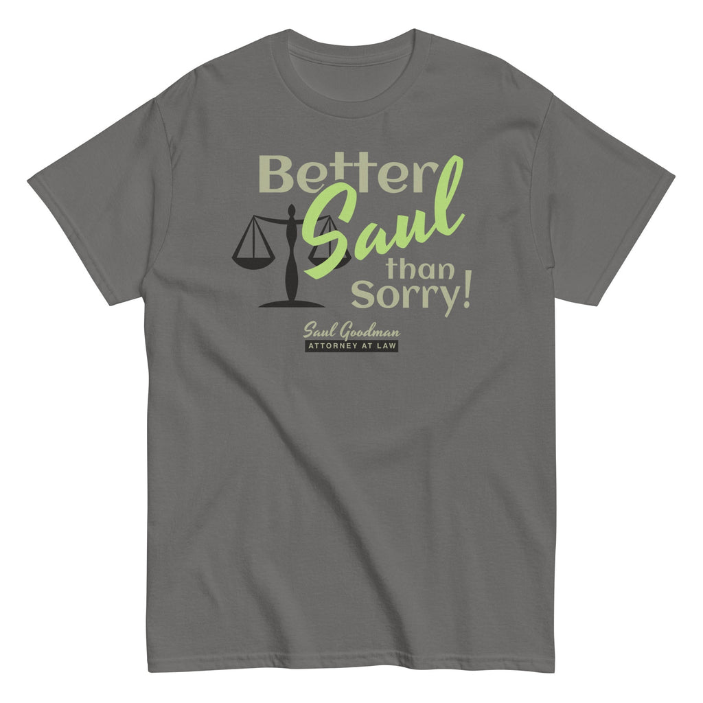 Better Saul Than Sorry! Men's Classic - Adult & Kids T-Shirts, Sweatshirts & Hoodies apparel design preview 1