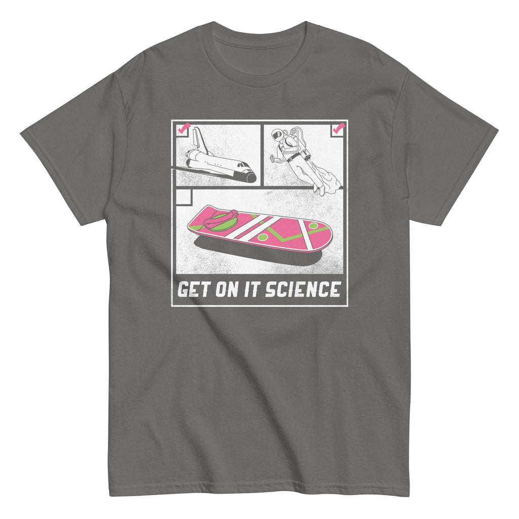 Get On It Science Men's Classic - Adult & Kids T-Shirts, Sweatshirts & Hoodies apparel design preview 1