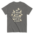 No, My Ducks Are Certainly Not In A Row Men's Classic - Adult & Kids T-Shirts, Sweatshirts & Hoodies apparel design preview 1