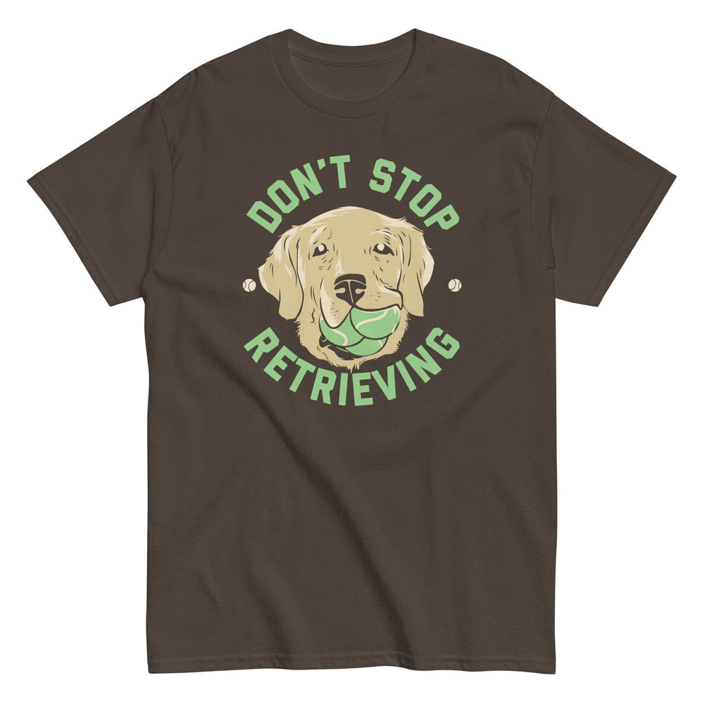 Don't Stop Retrieving Men's Classic - Adult & Kids T-Shirts, Sweatshirts & Hoodies apparel design preview 1