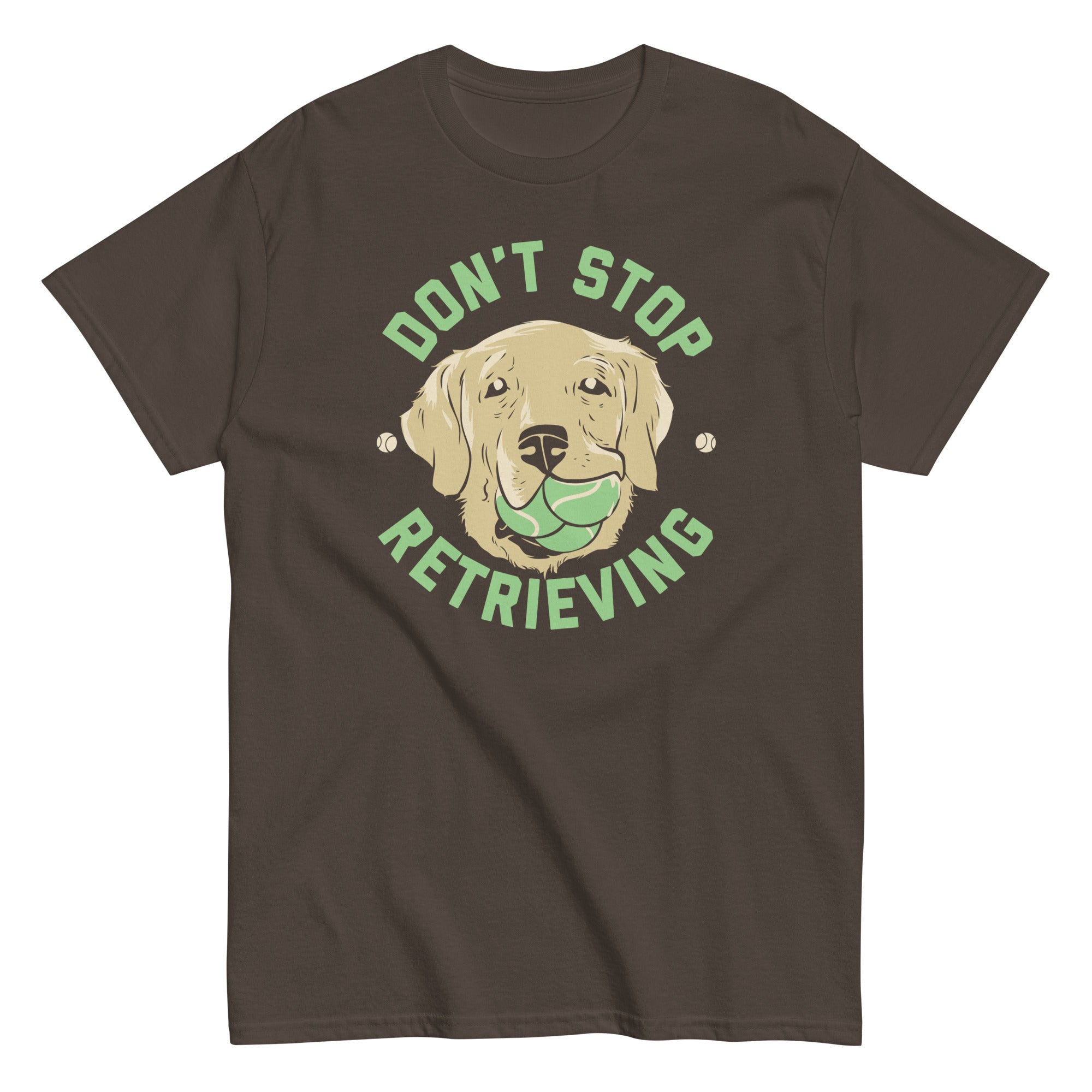 Don't Stop Retrieving Men's Classic - Adult & Kids T-Shirts, Sweatshirts & Hoodies apparel design preview 1