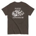 Maybe Tomorrow Men's Classic - Adult & Kids T-Shirts, Sweatshirts & Hoodies apparel design preview 1