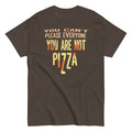 You Are Not Pizza Men's Classic - Adult & Kids T-Shirts, Sweatshirts & Hoodies apparel design preview 1