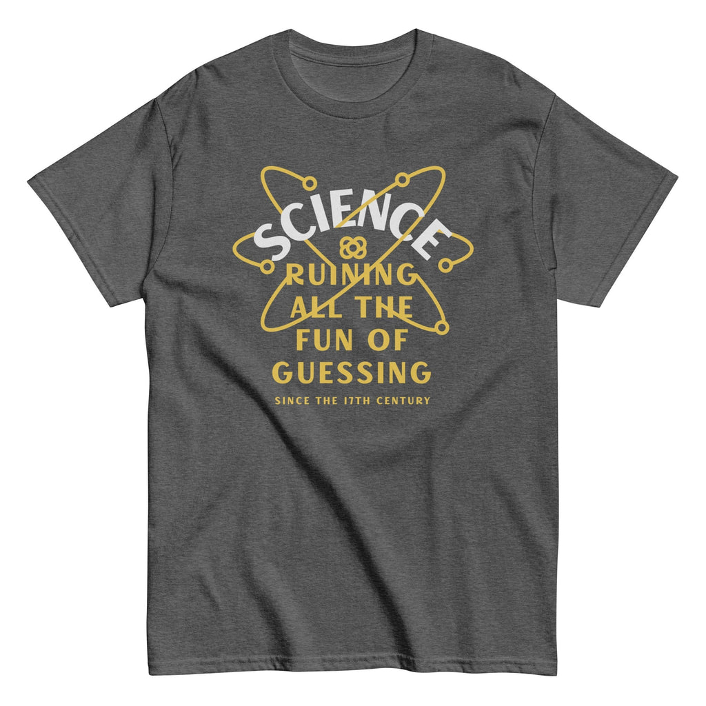 Science Ruining All The Fun Of Guessing Men's Classic - Adult & Kids T-Shirts, Sweatshirts & Hoodies apparel design preview 1
