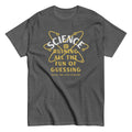 Science Ruining All The Fun Of Guessing Men's Classic - Adult & Kids T-Shirts, Sweatshirts & Hoodies apparel design preview 1