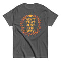 Ain't That Just The Way Men's Classic - Adult & Kids T-Shirts, Sweatshirts & Hoodies apparel design preview 1
