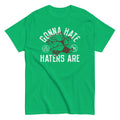 Gonna Hate Haters Are Men's Classic - Adult & Kids T-Shirts, Sweatshirts & Hoodies apparel design preview 1