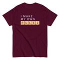 I Make My Own Rulez Men's Classic - Adult & Kids T-Shirts, Sweatshirts & Hoodies apparel design preview 1