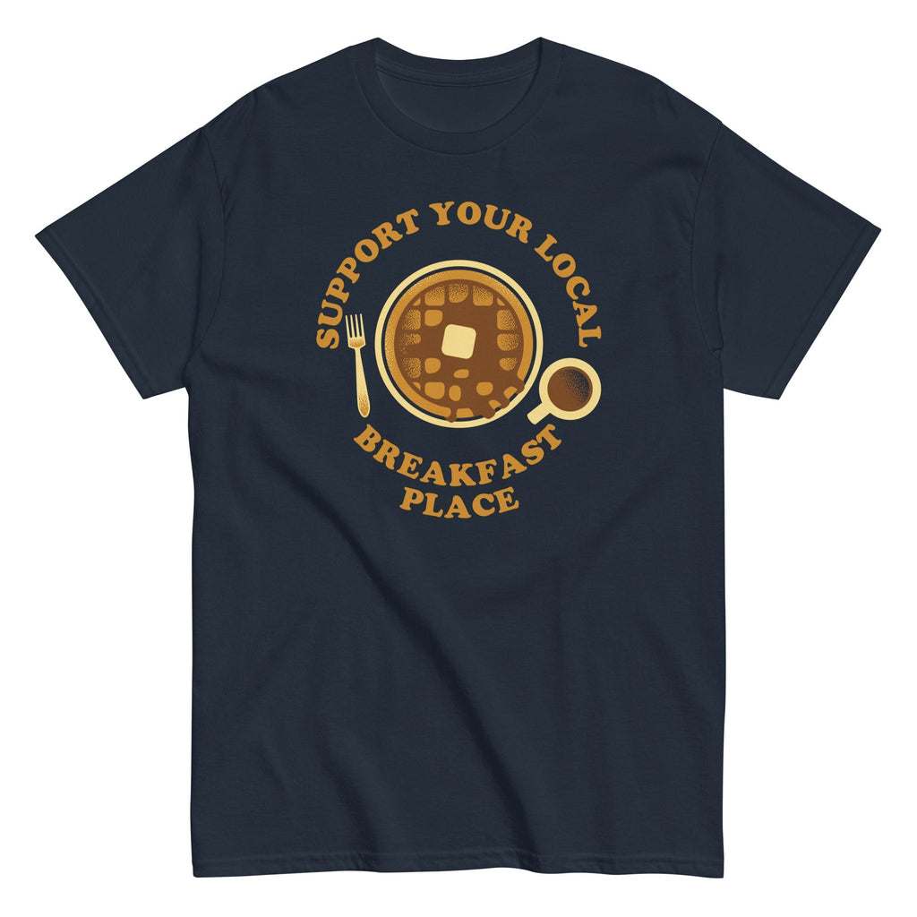 Support Your Local Breakfast Place Men's Classic - Adult & Kids T-Shirts, Sweatshirts & Hoodies apparel design preview 1
