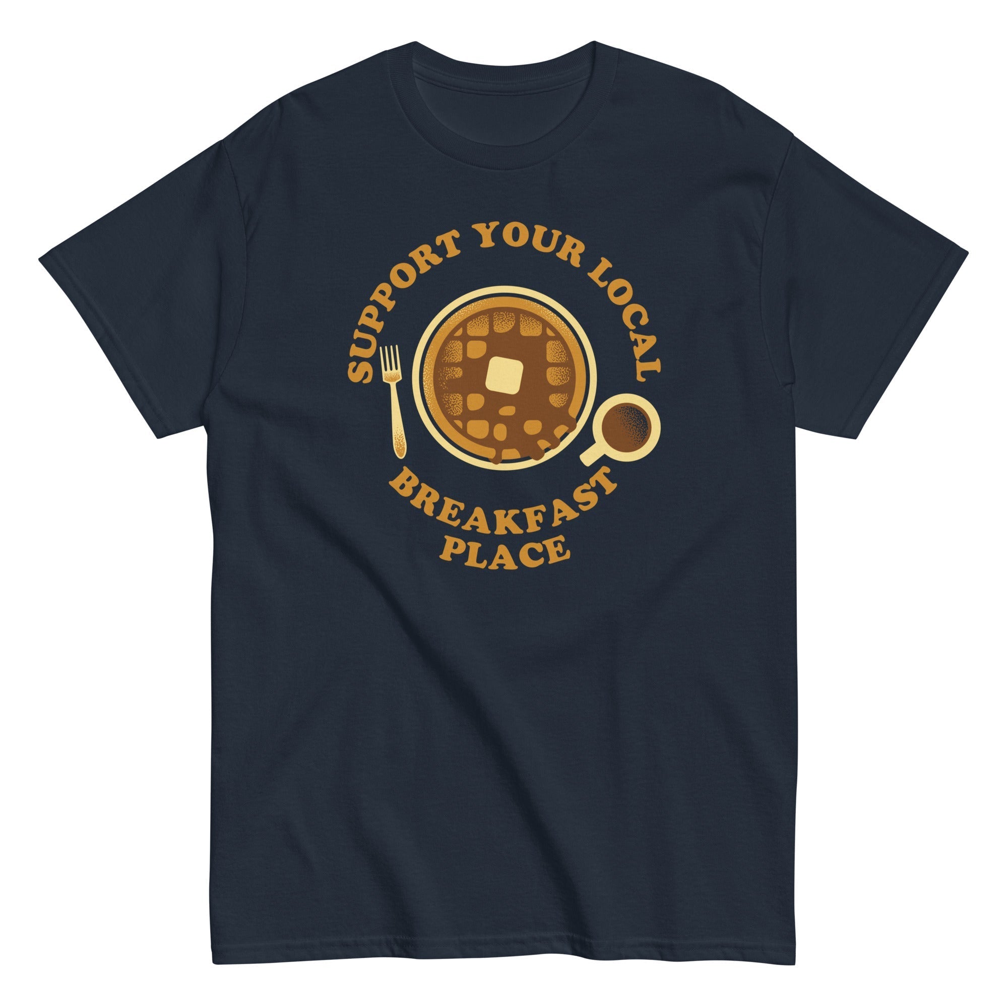 Support Your Local Breakfast Place Men's Classic - Adult & Kids T-Shirts, Sweatshirts & Hoodies apparel design preview 1