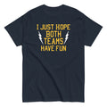 I Just Hope Both Teams Have Fun Men's Classic - Adult & Kids T-Shirts, Sweatshirts & Hoodies apparel design preview 1