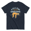 Follow Your Dreams Men's Classic - Adult & Kids T-Shirts, Sweatshirts & Hoodies apparel design preview 1