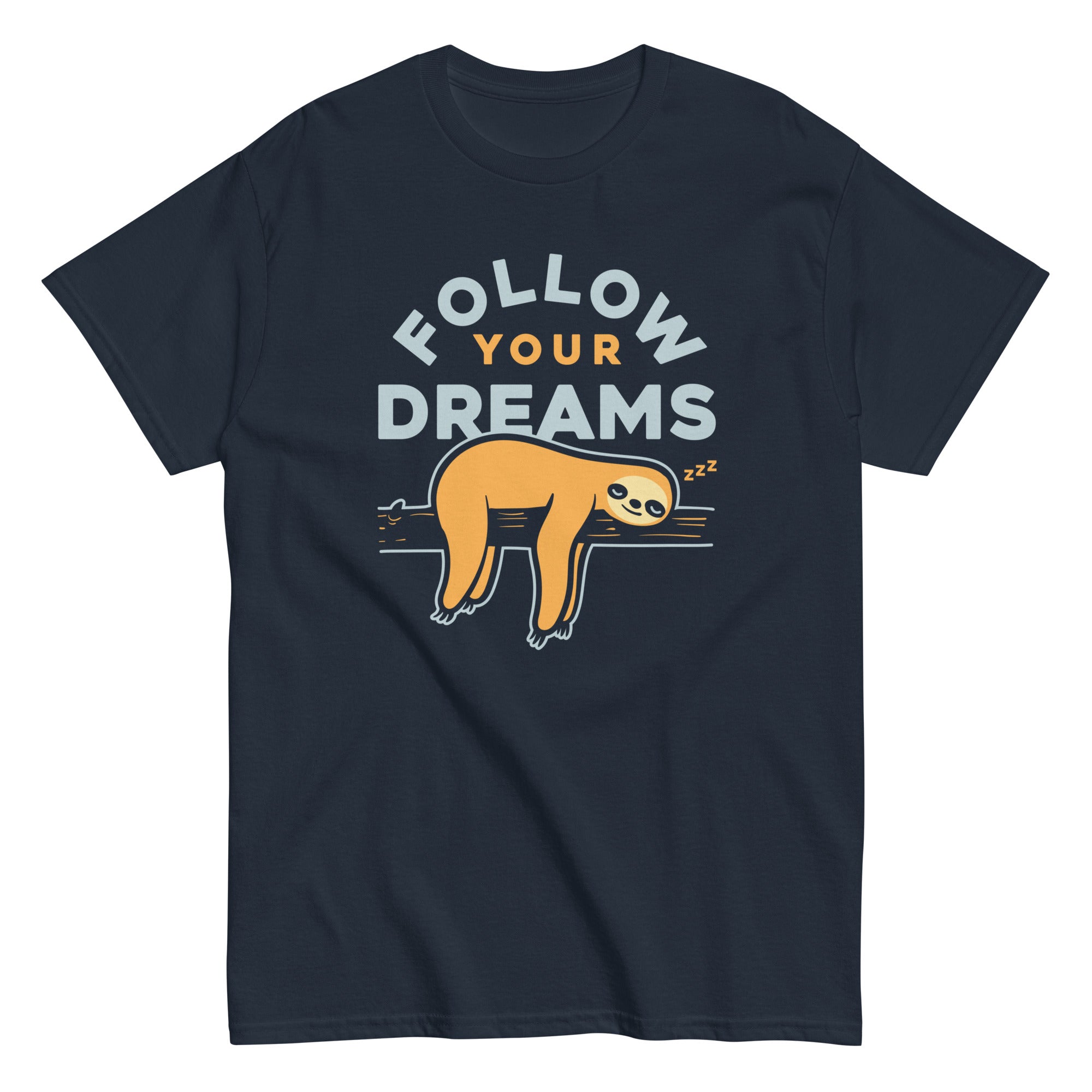 Follow Your Dreams Men's Classic - Adult & Kids T-Shirts, Sweatshirts & Hoodies apparel design preview 1