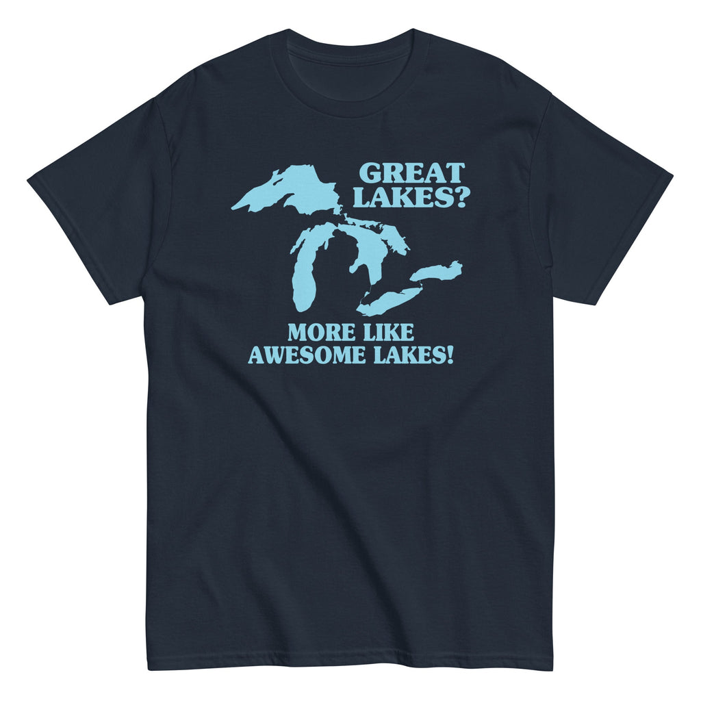 Great Lakes? Men's Classic - Adult & Kids T-Shirts, Sweatshirts & Hoodies apparel design preview 1