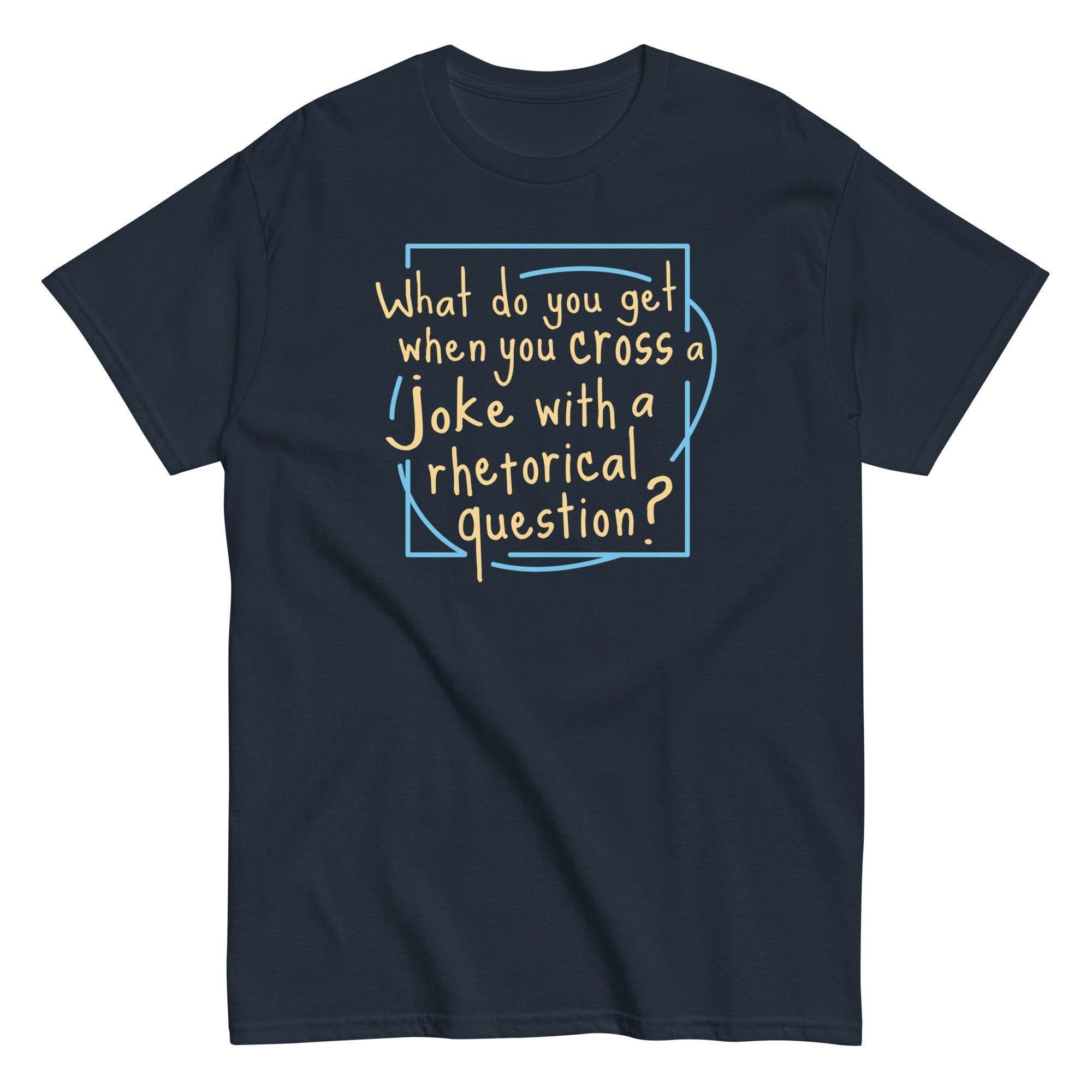When You Cross A Joke With Rhetorical Question? Men's - Adult & Kids T-Shirts, Sweatshirts & Hoodies apparel design preview 1
