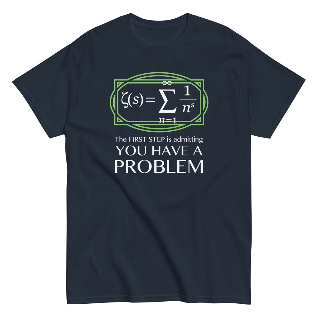 You Have A Problem Men's Classic - Adult & Kids T-Shirts, Sweatshirts & Hoodies apparel design preview 1