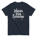 Ideas Live Forever Men's Classic - Adult & Kids T-Shirts, Sweatshirts & Hoodies apparel design preview 1
