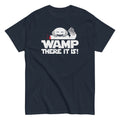 Wamp There It Is Men's Classic - Adult & Kids T-Shirts, Sweatshirts & Hoodies apparel design preview 1