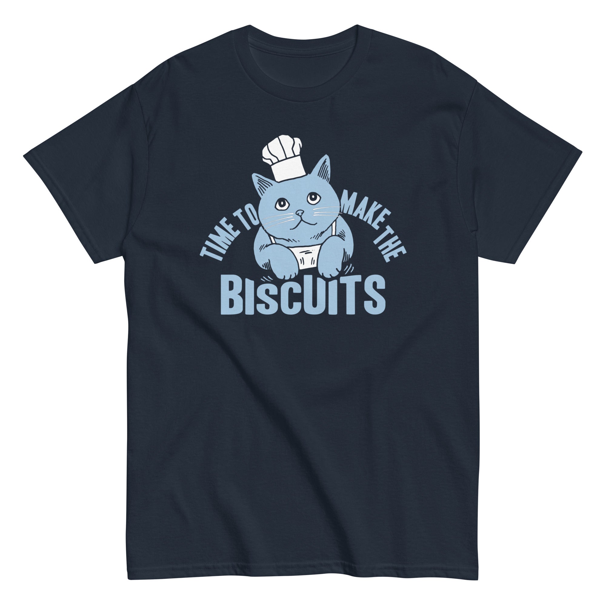 Time To Make The Biscuits Men's Classic - Adult & Kids T-Shirts, Sweatshirts & Hoodies apparel design preview 1
