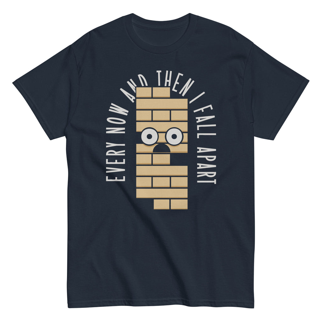 Every Now And Then I Fall Apart Men's Classic - Adult & Kids T-Shirts, Sweatshirts & Hoodies apparel design preview 1