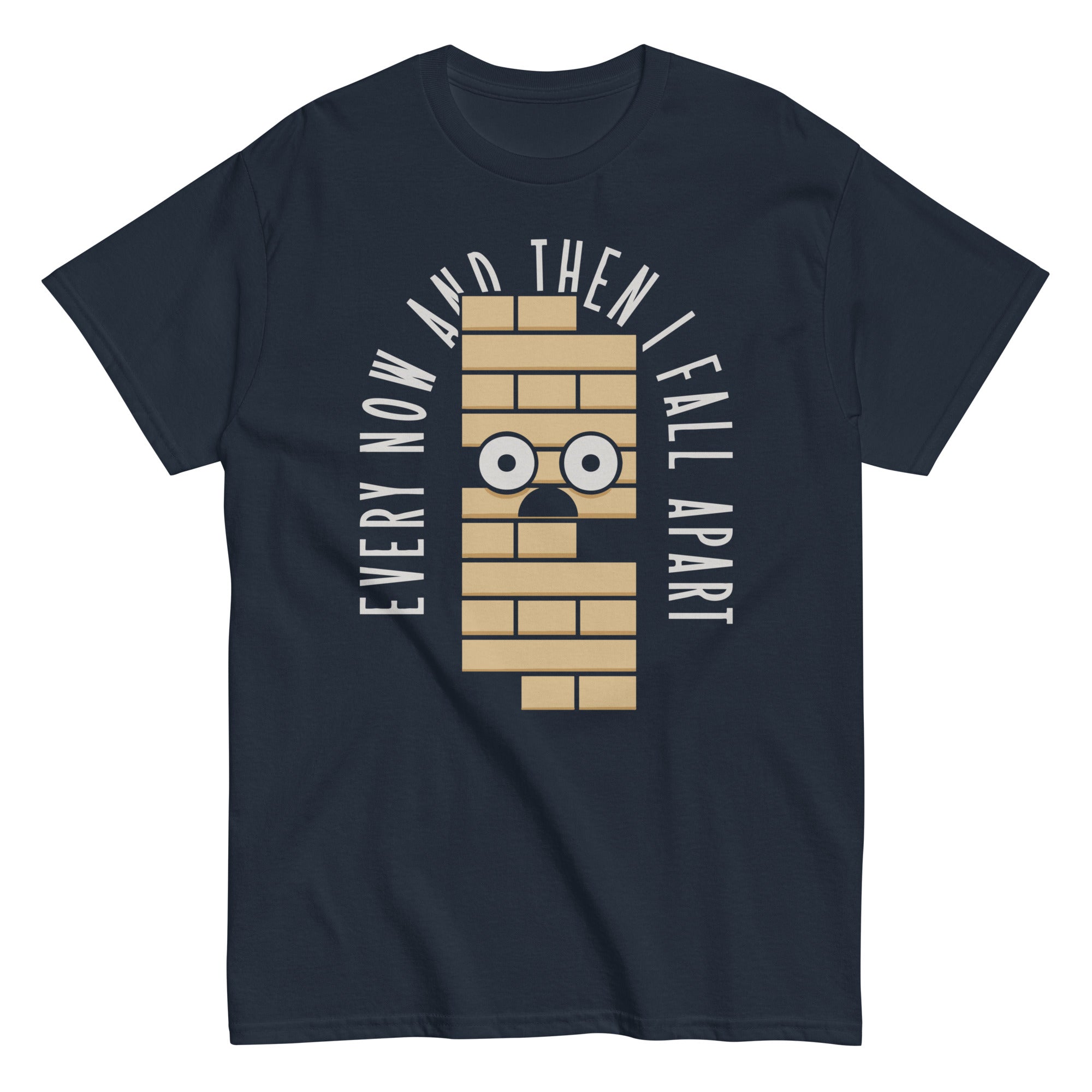 Every Now And Then I Fall Apart Men's Classic - Adult & Kids T-Shirts, Sweatshirts & Hoodies apparel design preview 1