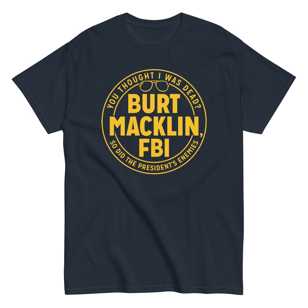 Burt Macklin, FBI Men's Classic - Adult & Kids T-Shirts, Sweatshirts & Hoodies apparel design preview 1