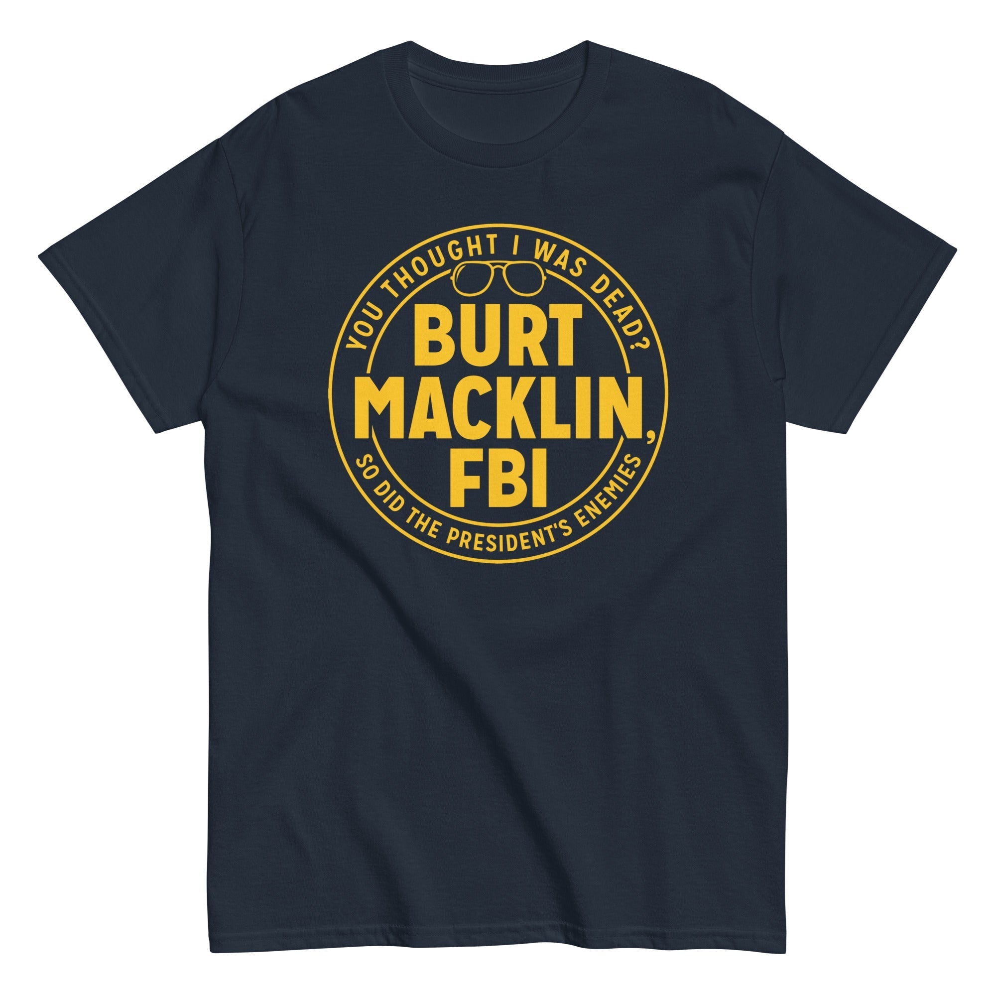 Burt Macklin, FBI Men's Classic - Adult & Kids T-Shirts, Sweatshirts & Hoodies apparel design preview 1