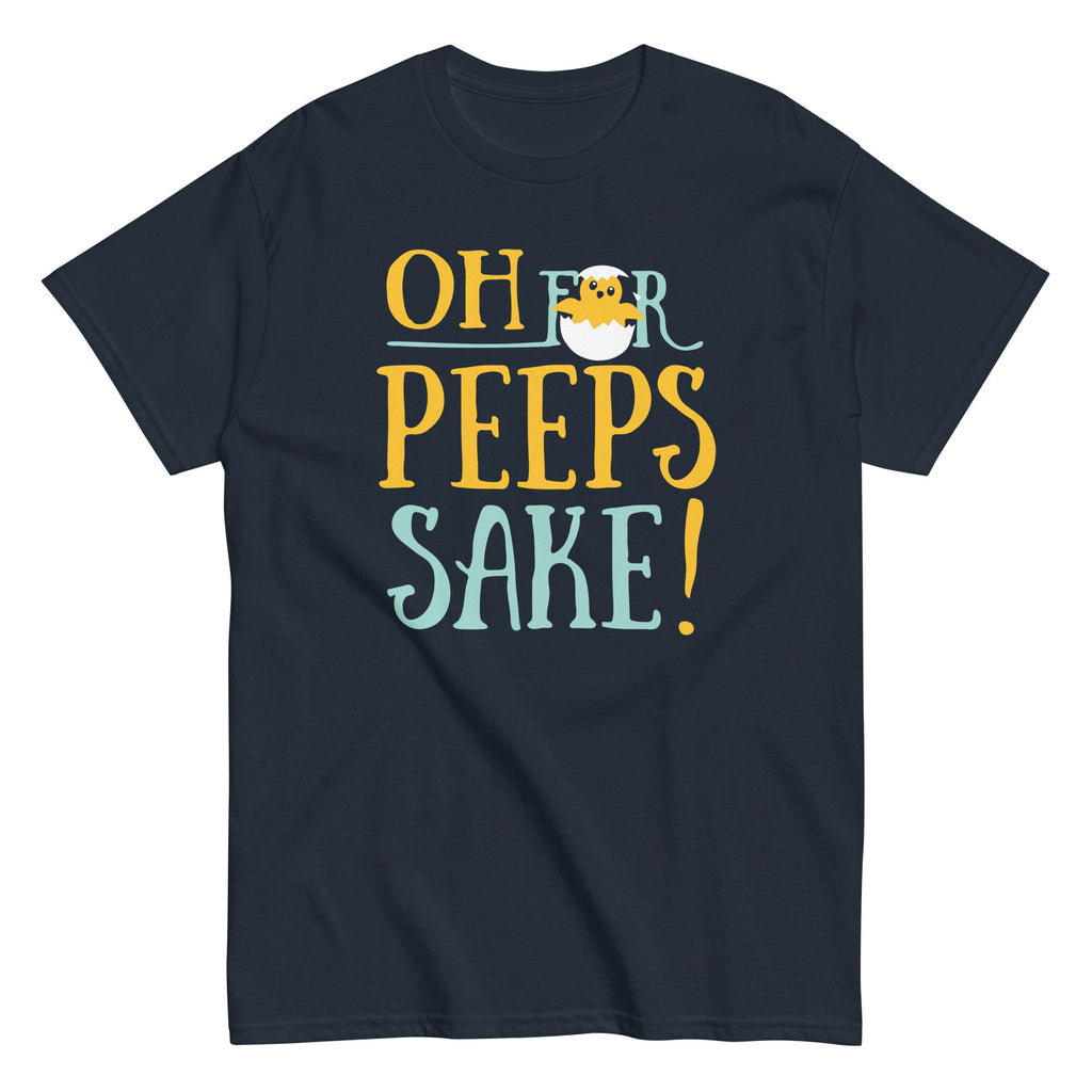 Oh For Peeps Sake Men's Classic - Adult & Kids T-Shirts, Sweatshirts & Hoodies apparel design preview 1