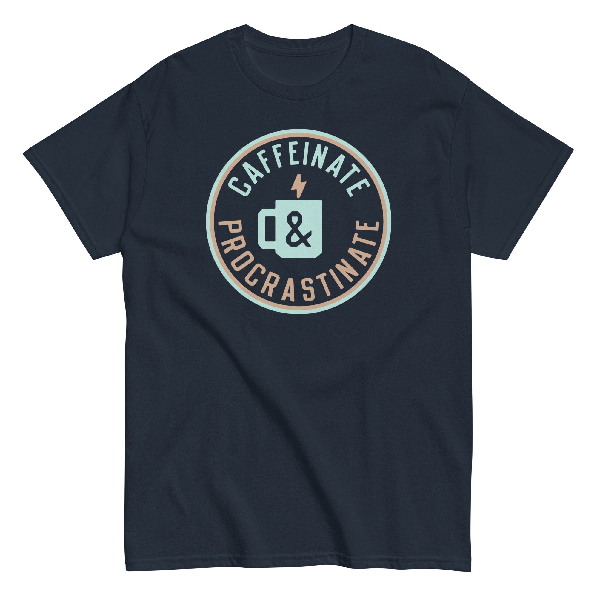 Caffeinate And Procrastinate Men's Classic - Adult & Kids T-Shirts, Sweatshirts & Hoodies apparel design preview 1