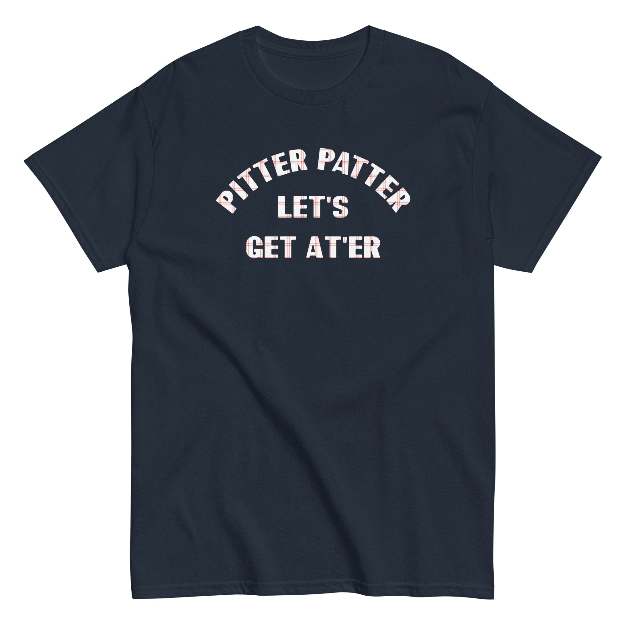 Pitter Patter Let's Get At'er Men's Classic - Adult & Kids T-Shirts, Sweatshirts & Hoodies apparel design preview 1