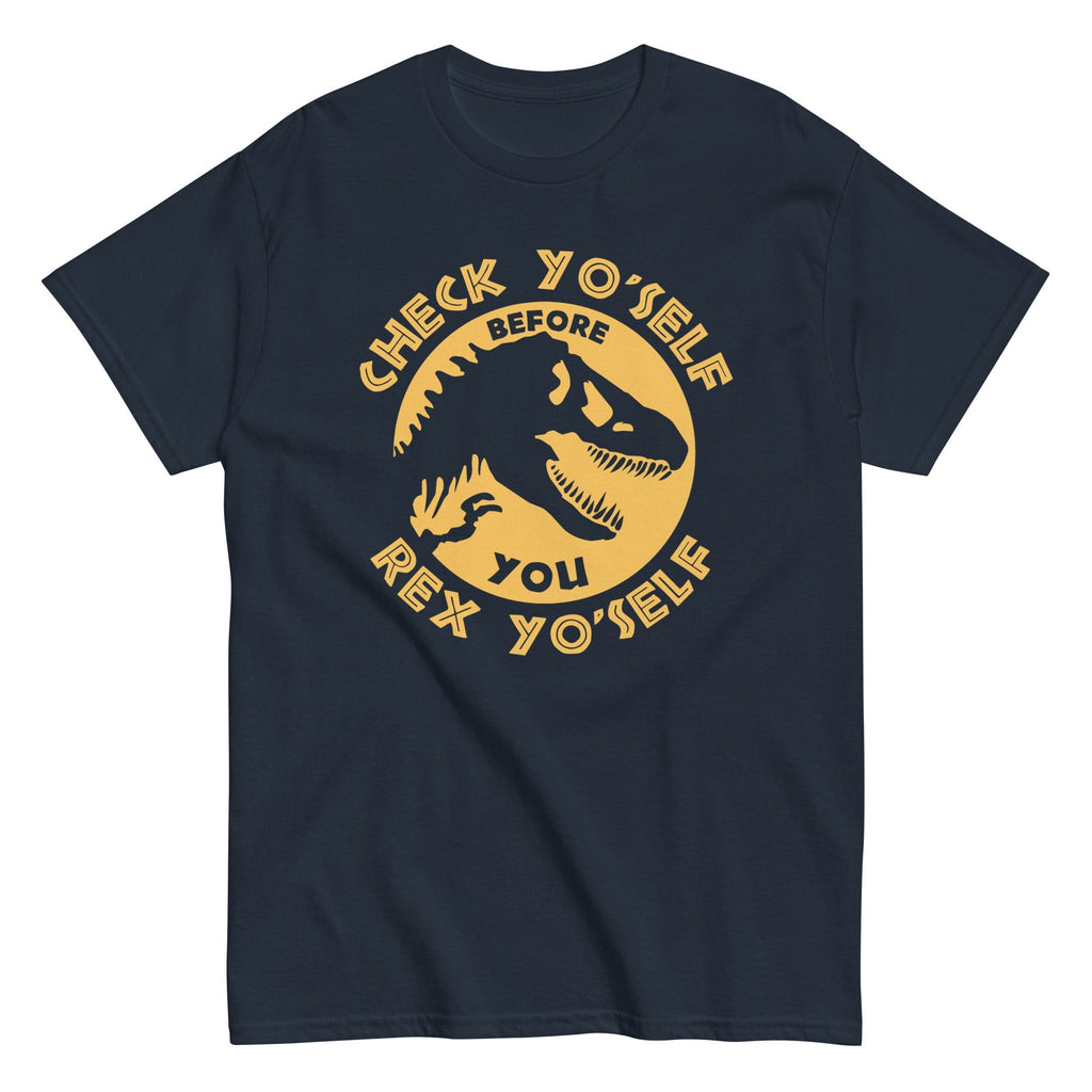 Check Yo'Self Before You Rex Men's Classic - Adult & Kids T-Shirts, Sweatshirts & Hoodies apparel design preview 1