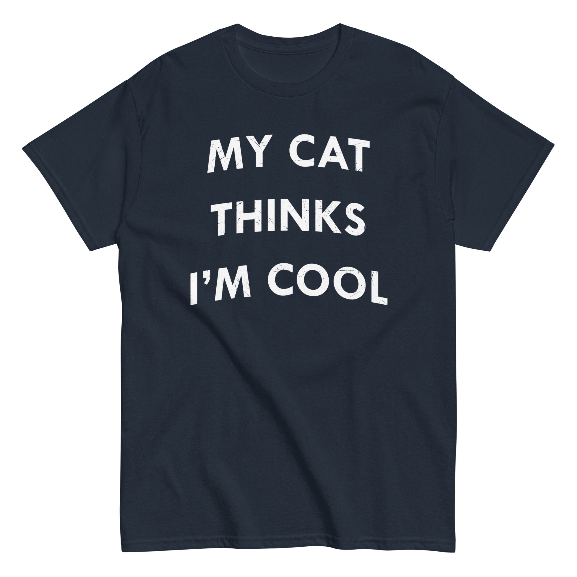 My Cat Thinks I'm Cool Men's Classic - Adult & Kids T-Shirts, Sweatshirts & Hoodies apparel design preview 1
