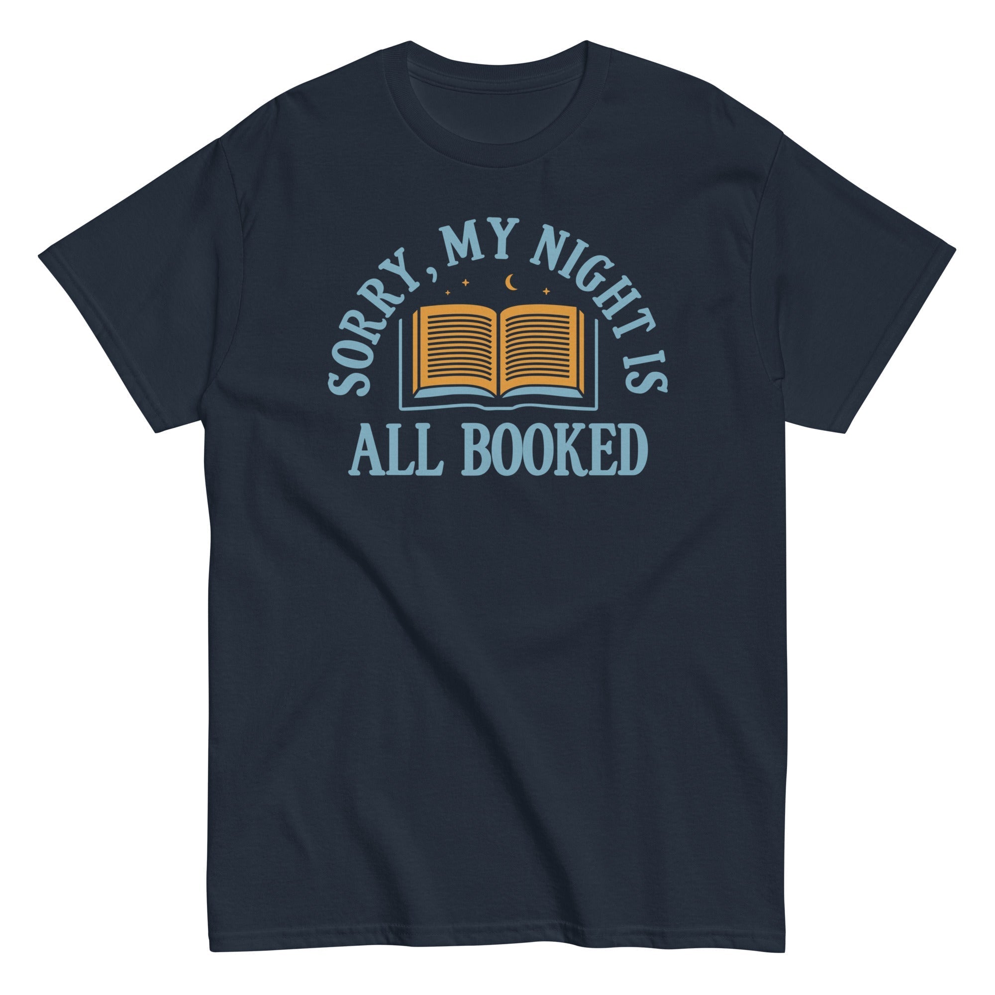Sorry, My Night Is All Booked Men's Classic - Adult & Kids T-Shirts, Sweatshirts & Hoodies apparel design preview 1