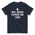 Will Grade Papers For Food Men's Classic - Adult & Kids T-Shirts, Sweatshirts & Hoodies apparel design preview 1