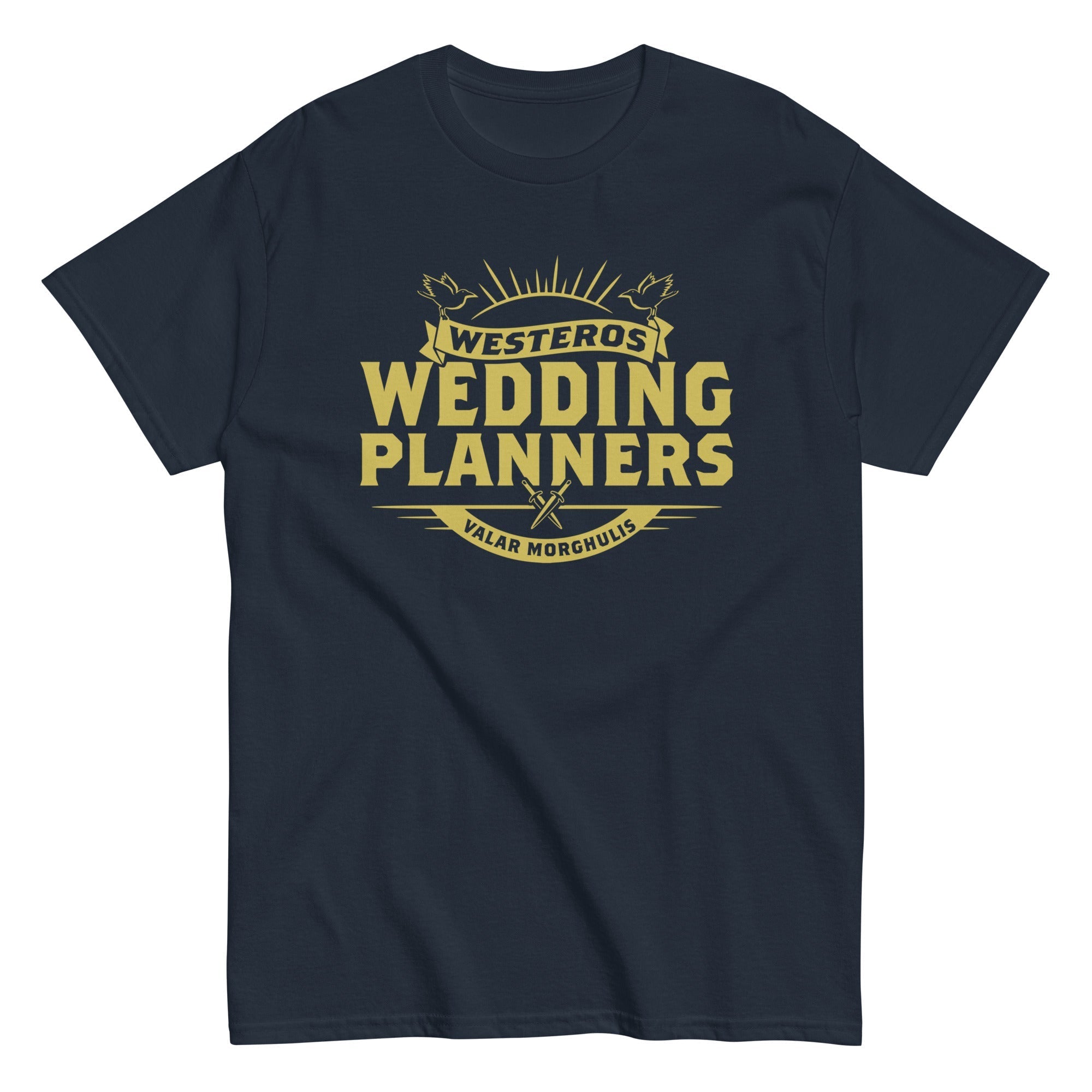 Westeros Wedding Planners Men's Classic - Adult & Kids T-Shirts, Sweatshirts & Hoodies apparel design preview 1