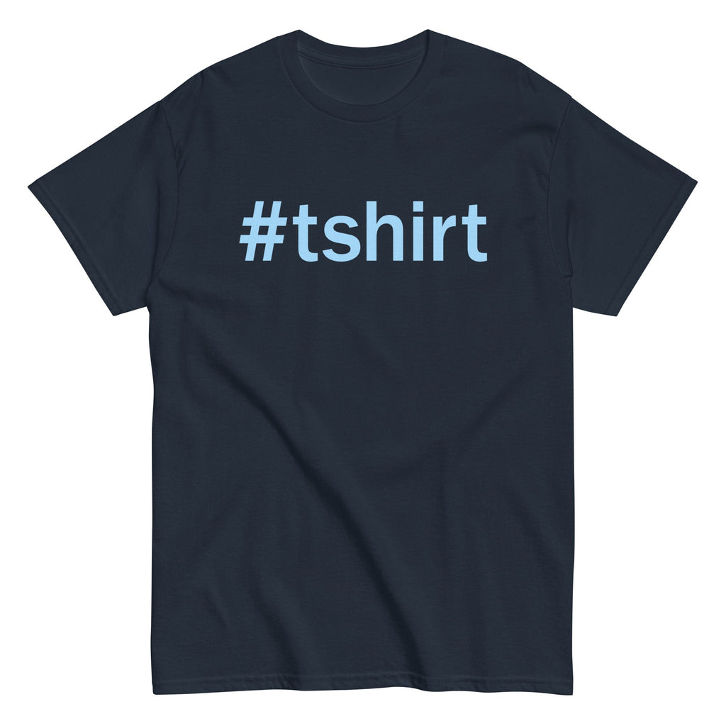 Hashtag Men's Classic - Adult & Kids T-Shirts, Sweatshirts & Hoodies apparel design preview 1