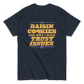 Raisin Cookies Are Why I Have Trust Issues Men's - Adult & Kids T-Shirts, Sweatshirts & Hoodies apparel design preview 1