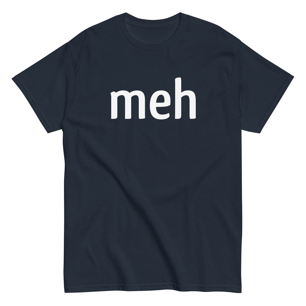 Meh Men's Classic - Adult & Kids T-Shirts, Sweatshirts & Hoodies apparel design preview 1