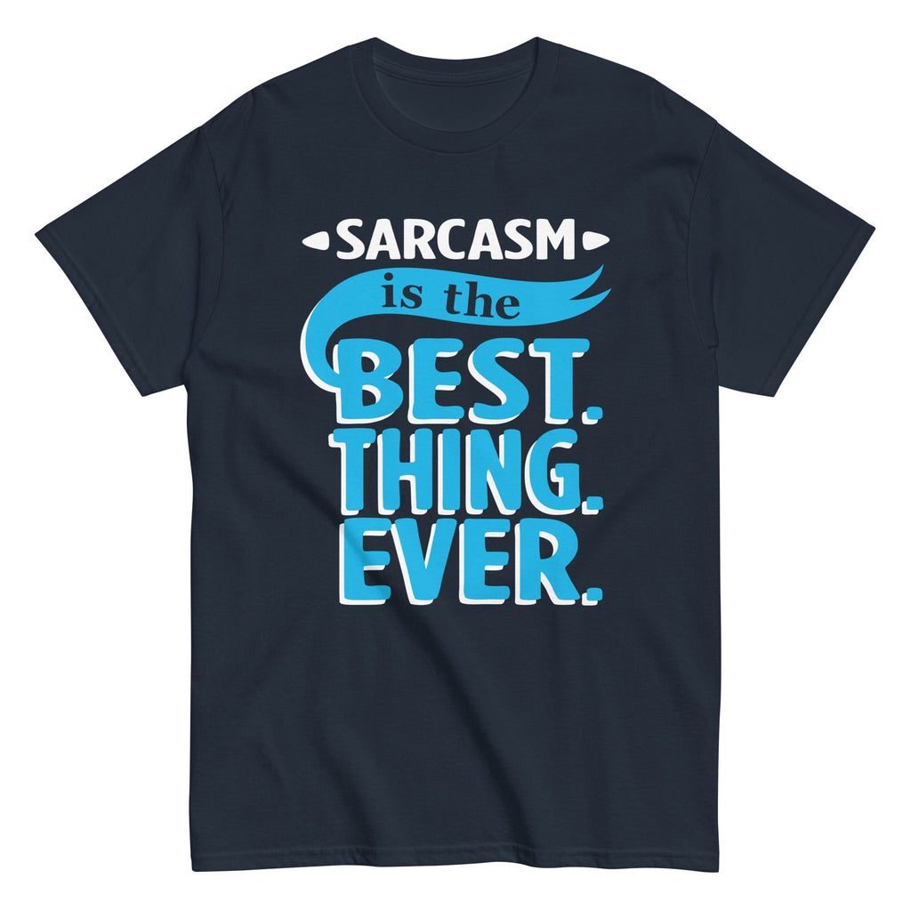 Sarcasm Is The Best Thing Men's Classic - Adult & Kids T-Shirts, Sweatshirts & Hoodies apparel design preview 1