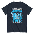 Sarcasm Is The Best Thing Men's Classic - Adult & Kids T-Shirts, Sweatshirts & Hoodies apparel design preview 1