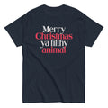 Merry Christmas Ya Filthy Animal Men's Classic - Adult & Kids T-Shirts, Sweatshirts & Hoodies apparel design preview 1