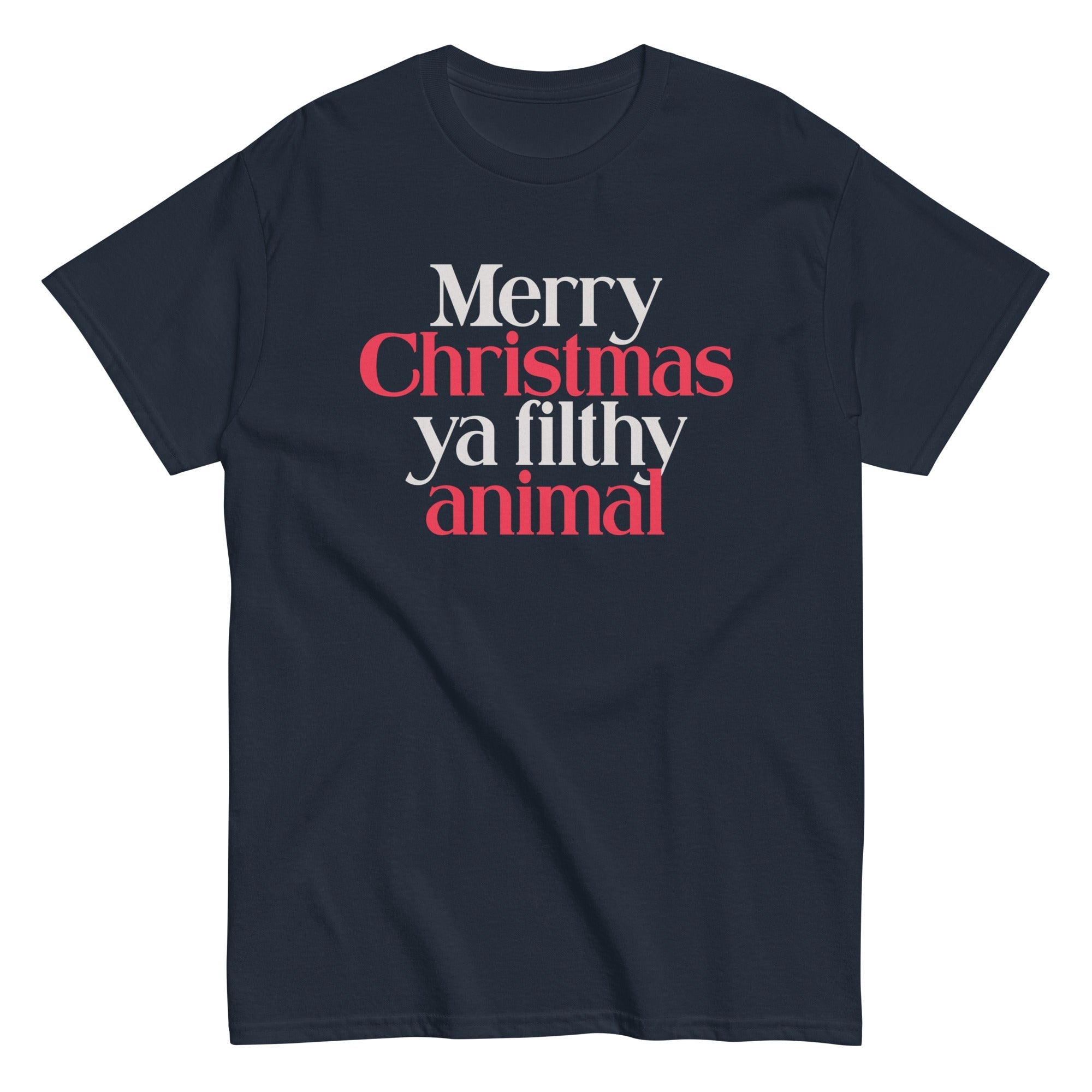 Merry Christmas Ya Filthy Animal Men's Classic - Adult & Kids T-Shirts, Sweatshirts & Hoodies apparel design preview 1