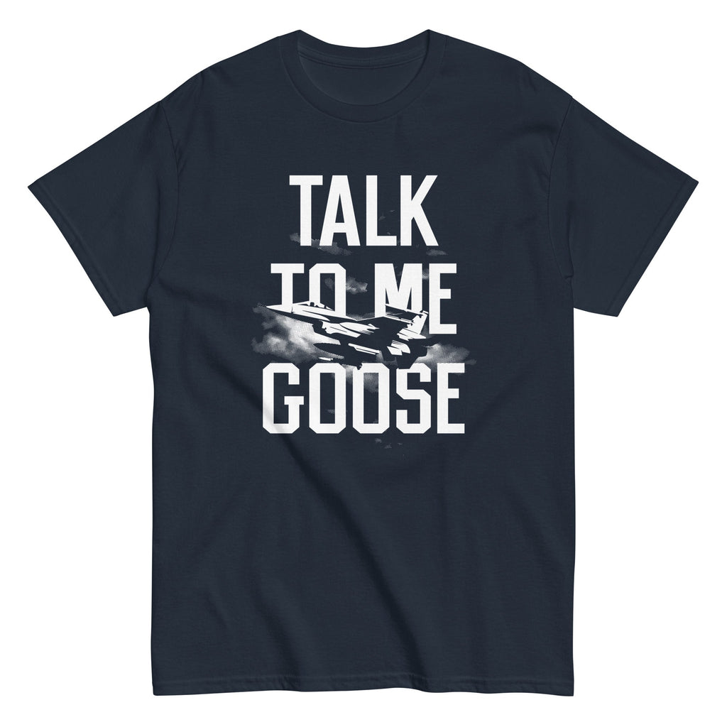 Talk To Me Goose Men's Classic - Adult & Kids T-Shirts, Sweatshirts & Hoodies apparel design preview 1